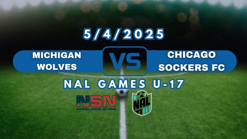NAL | MICHIGAN WOLVES vs CHICAGO SOCKERS FC | SUNDAY MAY 4TH 2PM EST
