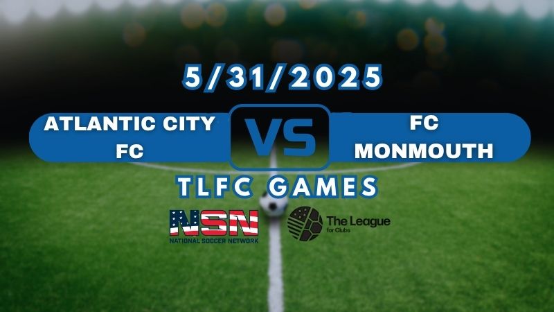 TLFC - | ATLANTIC CITY FC vs FC MONMOUTH
