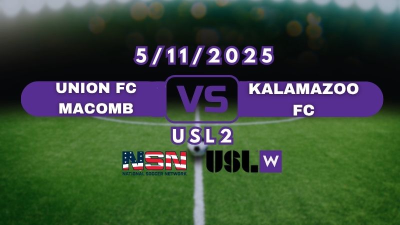 USLW - GREAT LAKES | UNION FC MACOMB vs KALAMAZOO FC | SUNDAY MAY 11TH 4:30PM EST