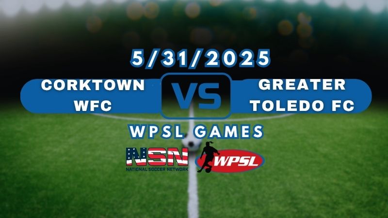 WPSL| CORKTOWN WFC vs GREATER TOLEDO FC