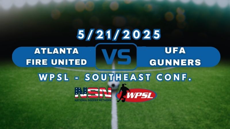 WPSL - SOUTHEAST CONF. | ATLANTA FIRE UNITED vs UFA GUNNERS | WESNESDAY MAY 21ST 7PM EST
