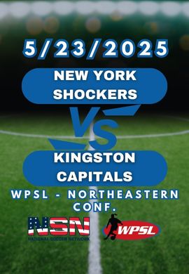 WPSL - NORTHEASTERN CONF. | NEW YORK SHOCKERS vs KINGSTON CAPITALS | FRIDAY MAY 23RD 7PM EST